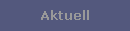 Aktuell