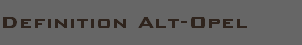 Definition Alt-Opel