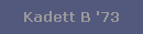 Kadett B '73