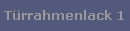 T�rrahmenlack 1